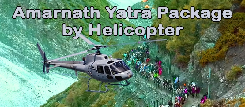 Amarnath Yatra Premium Package By Helicopter