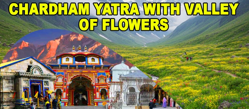 Char Dham Yatra Package with Valley of Flowers From Delhi Airport