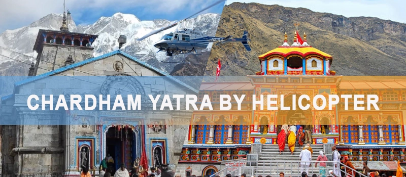 Char Dham Yatra by Helicopter