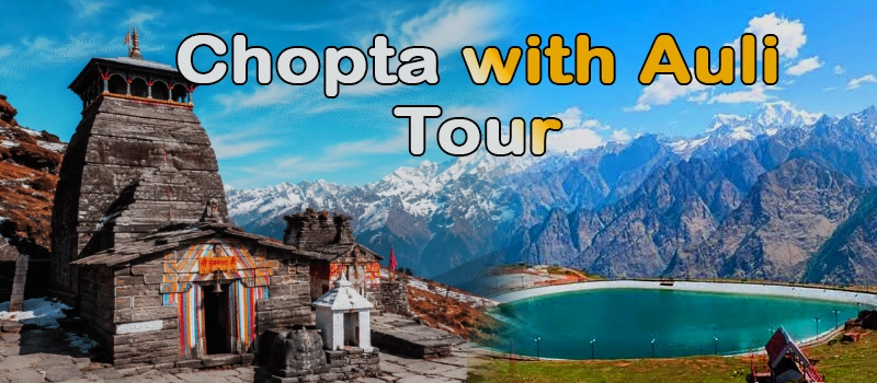Chopta with Auli Package From Haridwar